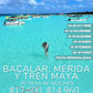 Bacalar, Mérida y Tren Maya