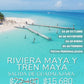 Riviera Maya y Tren Maya - Desde GDL