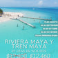 Riviera Maya y Tren Maya