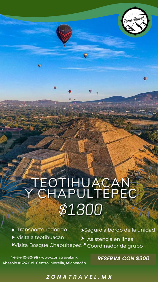 TEOTIHUACAN  Y CHAPULTEPEC