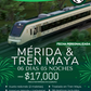 Mérida y Tren Maya - desde GDL